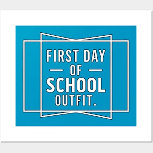 First Day of School Outfit - Celebration Text Posters and Art